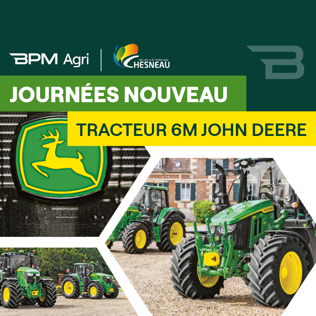 Événement John Deere chez BPM Agri – ETS Chesneau : découvrez le nouveau tracteur 6M